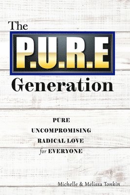 Michelle Tonkin, Melissa Tonkin - P.U.R.E Generation, Häftad