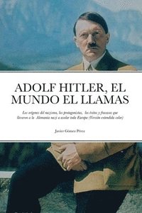 bokomslag Adolf Hitler, El Mundo El Llamas