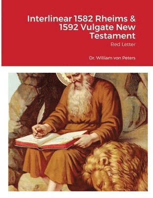 Interlinear 1582 Rheims & 1592 Vulgate New Testament 1