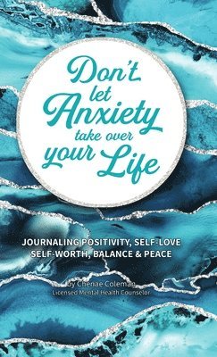 Don't Let Anxiety Take Over Your Life 1