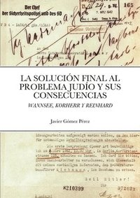 bokomslag La Solucion Final Al Problema Judio Y Sus Consecuencias
