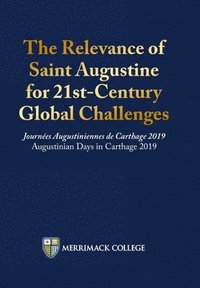 bokomslag The Relevance of Saint Augustine for 21st-Century Global Challenges