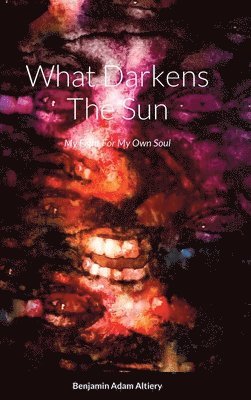 What Darkens The Sun 1