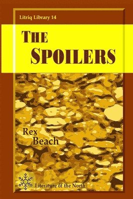 Rex Beach - Spoilers, Häftad