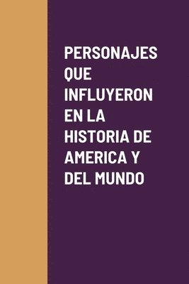 bokomslag Personajes Que Influyeron En La Historia de America Y del Mundo