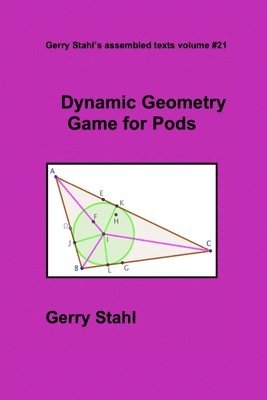 Gerry Stahl - Dynamic Geometry Game for Pods, Häftad
