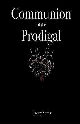 Communion of the Prodigal 1