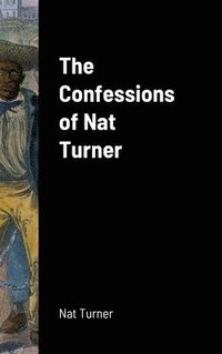 bokomslag The Confessions of Nat Turner