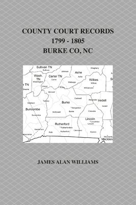 bokomslag County Court Records, 1799 - 1805, Burke County, NC, Vol II