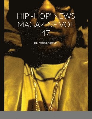 Hip'-Hop' News Magazine Vol 47 1