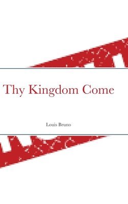 bokomslag Thy Kingdom Come