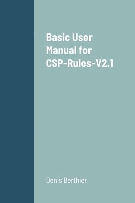 Basic User Manual for CSP-Rules-V2.1 1