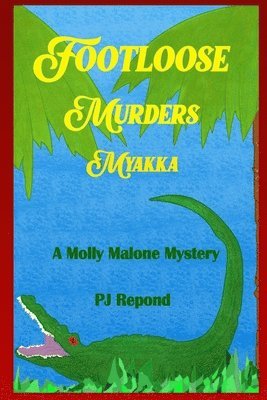 Pj Repond - Footloose Murders Myakka, Häftad