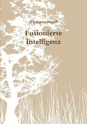 Thorsten Nagel - Fusionierte Intelligenz, Häftad