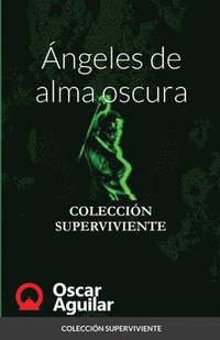 bokomslag Ángeles de alma oscura
