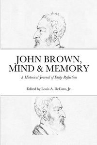 bokomslag John Brown, Mind & Memory