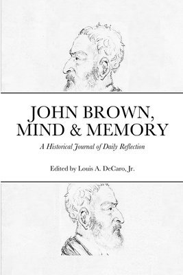 Louis DeCaro Jr., Jr. DeCaro, Louis - John Brown, Mind & Memory, Häftad