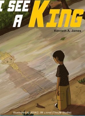 Kenneth James - I See A King, Inbunden