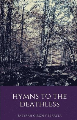 Hymns to the Deathless 1