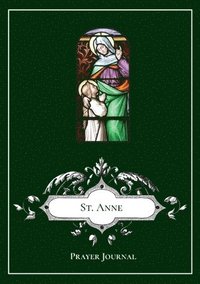 bokomslag St. Anne Prayer Journal