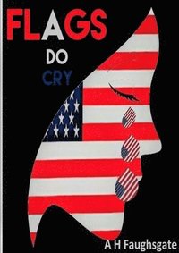 bokomslag Flags Do Cry