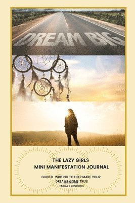 Lazy Girls Mini Manifestation Journal 1