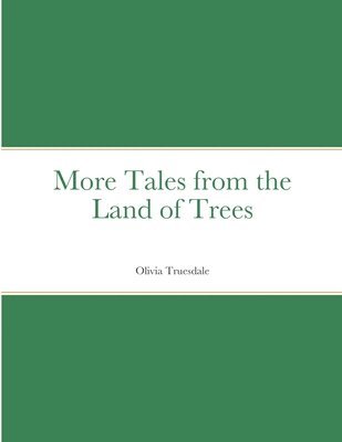 bokomslag More Tales from the Land of Trees