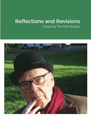 Thomas Murphy - Reflections and Revisions, Häftad