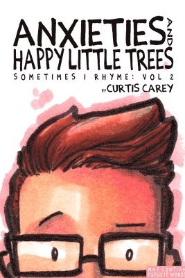 Anxieties and Happy Little Trees 1