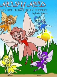 bokomslag Rosy Red and her Flower Fairy Friends