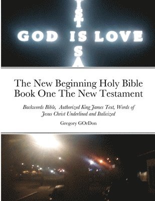 bokomslag The New Beginning Holy Bible Book One The New Testament