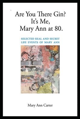 Are You There Gin? It's Me, Mary Ann at 80. 1