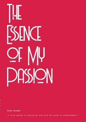 The Essence of My Passion 1