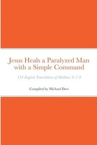 bokomslag Jesus Heals a Paralyzed Man with a Simple Command