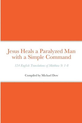 bokomslag Jesus Heals a Paralyzed Man with a Simple Command