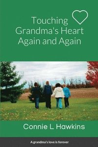 bokomslag Touching Grandma's Heart Again and Again