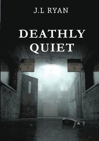 bokomslag Deathly Quiet