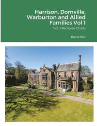 bokomslag Harrison, Domville, Warburton and Allied Families Vol 1