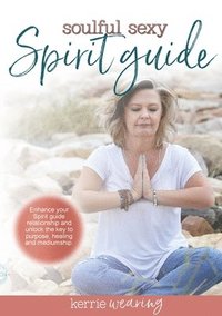 bokomslag Soulful Sexy Spirit Guide