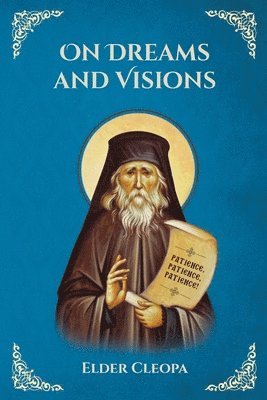 St George Monastery, Anna Skoubourdis, Monaxi Agapi - On Dreams and Visions by Elder Cleopas the Romanian, Häftad