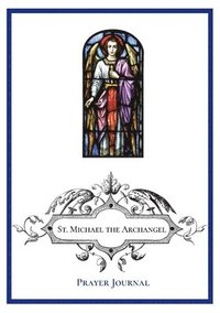 bokomslag St. Michael the Archangel Prayer Journal