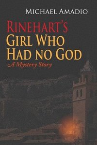 bokomslag Rinehart's Girl Who Had no God