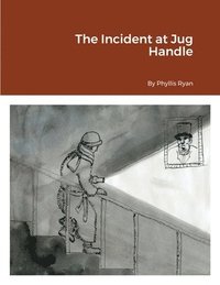 bokomslag The Incident at Jug Handle