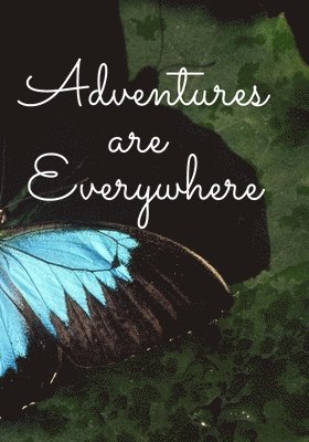 Adventures Are Everywhere 1