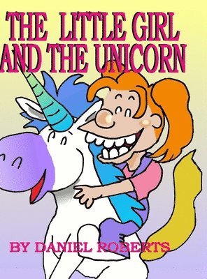 bokomslag The Little Girl and the Unicorn