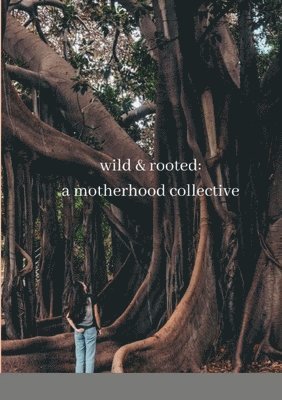 bokomslag wild & rooted