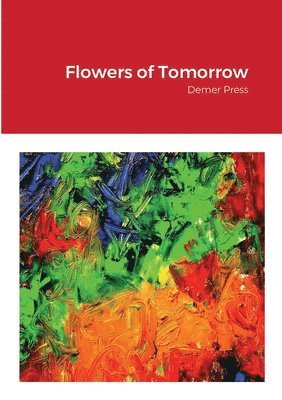 Flowers of Tomorrow 1