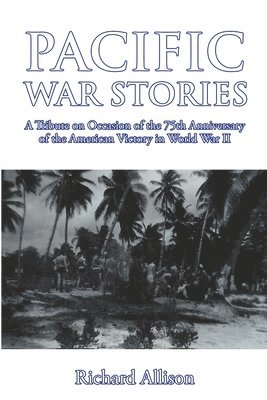 Pacific War Stories 1