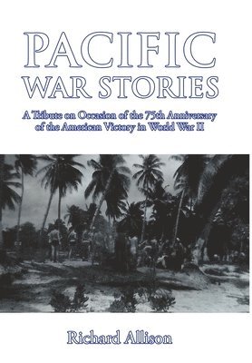 Pacific War Stories 1