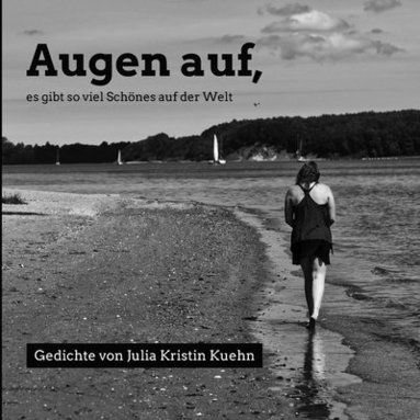 bokomslag Augen auf, es gibt so viel Schönes auf der Welt